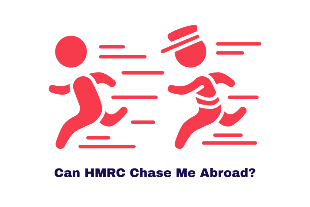 Can HMRC Chase Me Abroad?