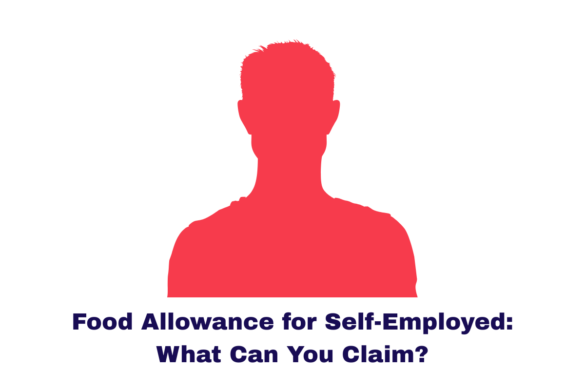 Food Allowance for Self-Employed: What Can You Claim?