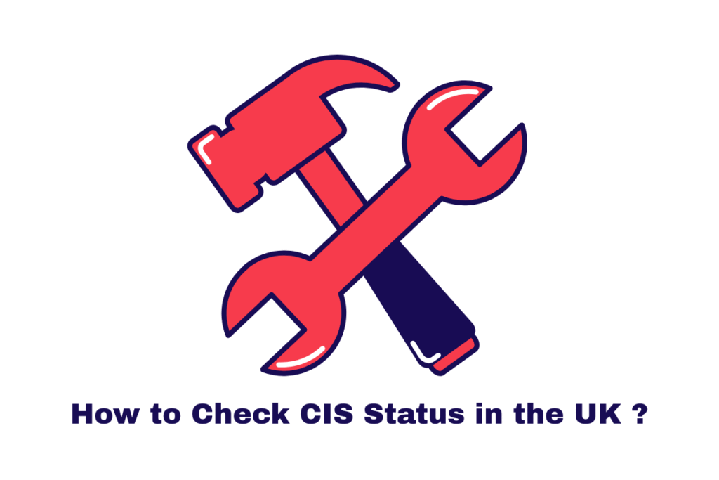 How to Check CIS Status in the UK ?
