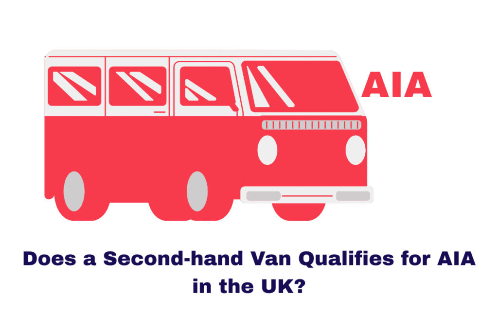 Does a Second-hand Van Qualifies for AIA in the UK?