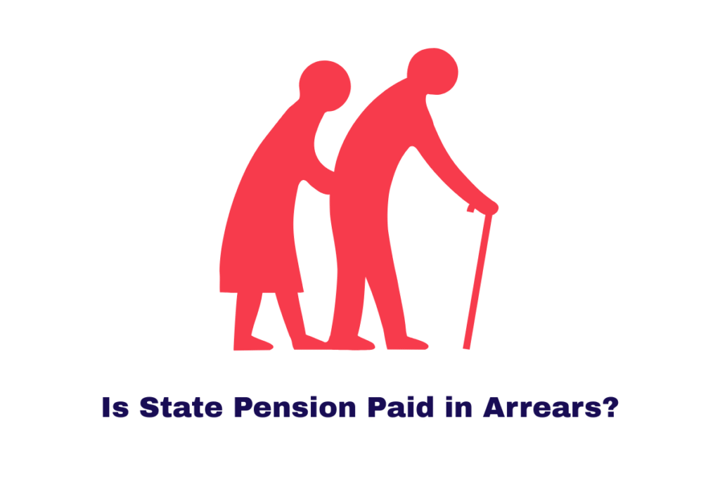 Is State Pension Paid in Arrears?