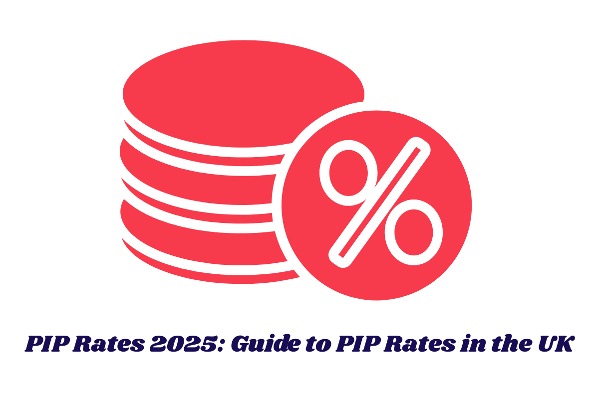 PIP Rates 2025: Guide to PIP Rates in the UK