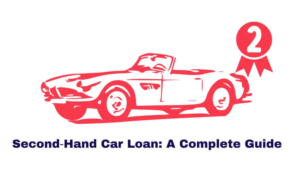 Second‑Hand Car Loan: A Complete Guide