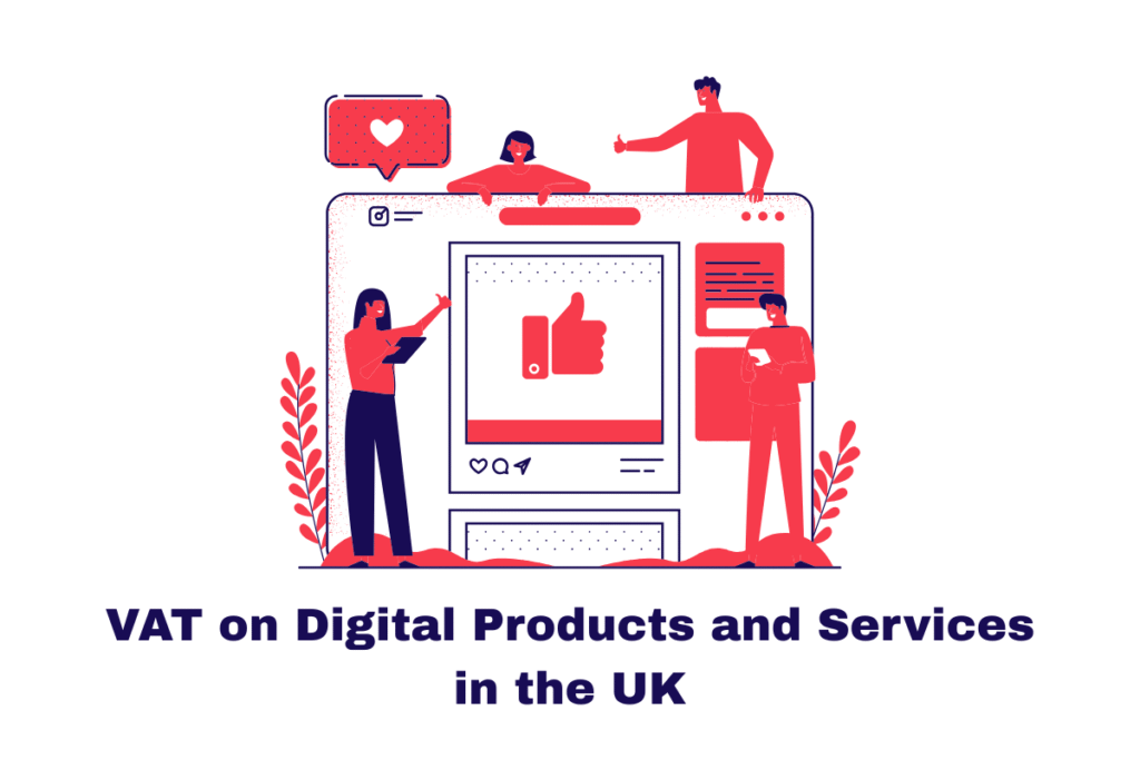 VAT on Digital Products and Services in the UK