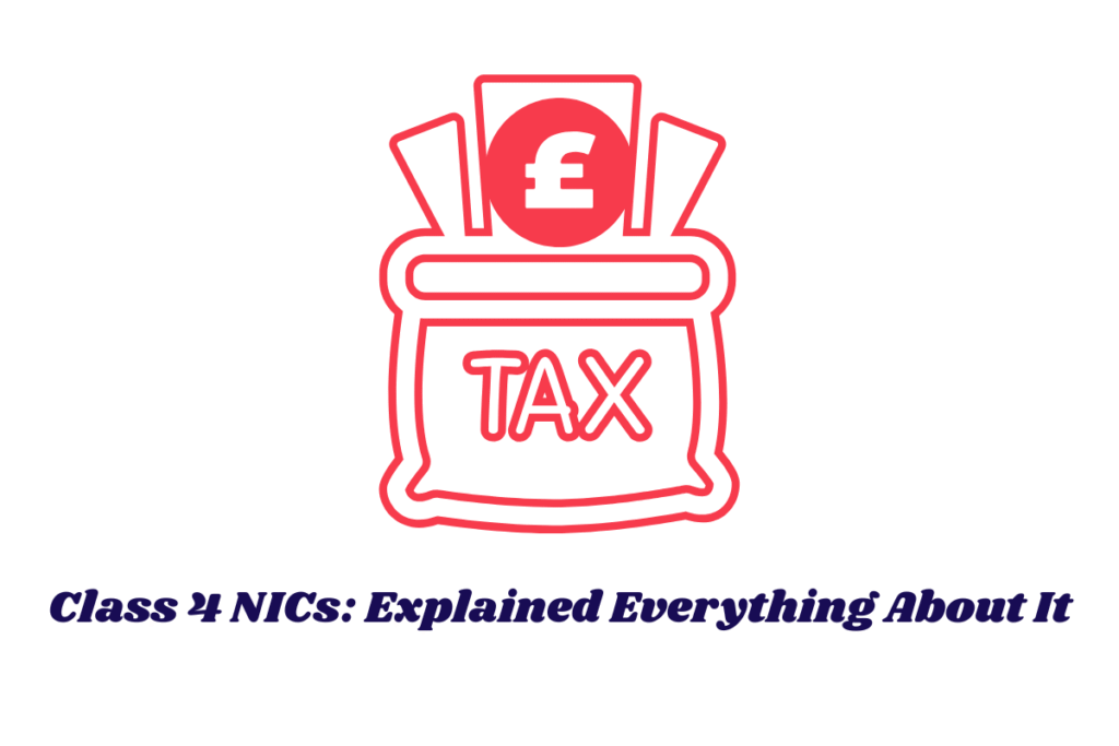 Class 4 NICs: Explained Everything About It