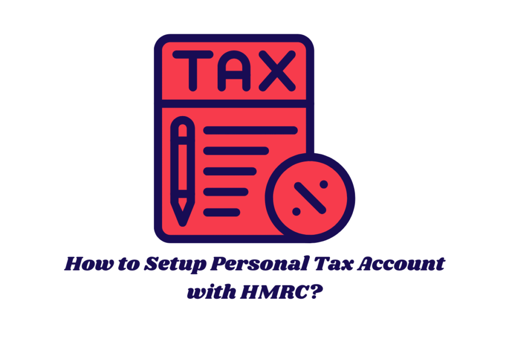 How to Setup Personal Tax Account with HMRC