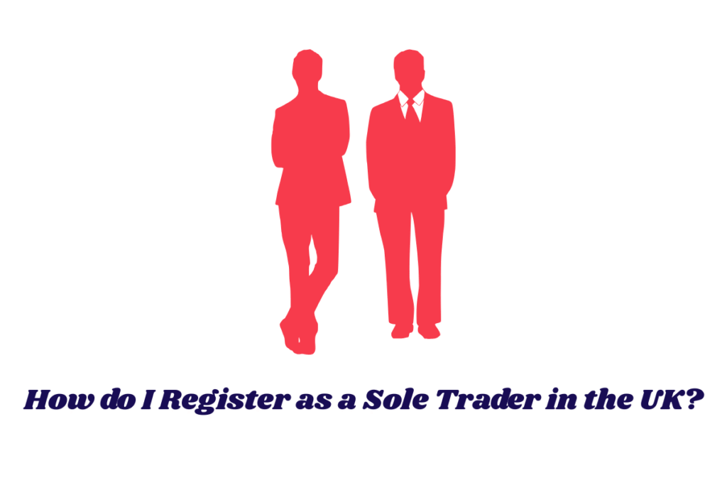 How do I Register as a Sole Trader in the UK?